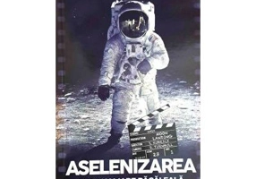 Aselenizarea, cea mai mare pacaleala secolului 20