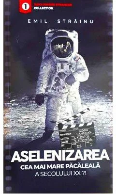 Aselenizarea, cea mai mare pacaleala secolului 20