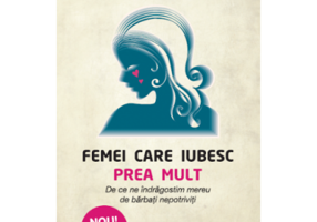 Femei care iubesc prea mult