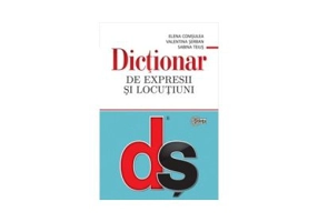 Dictionar de expresii si locutiuni. Editie revazuta si actualizata - Elena Comsulea