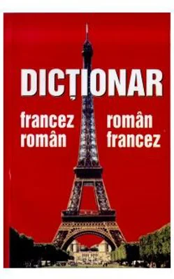 Dictionar roman-francez, francez-roman