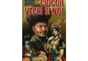 Ciocoii vechi si noi - Nicolae Filimon