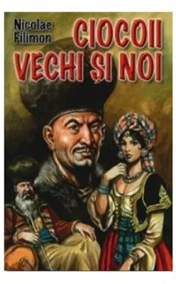 Ciocoii vechi si noi - Nicolae Filimon
