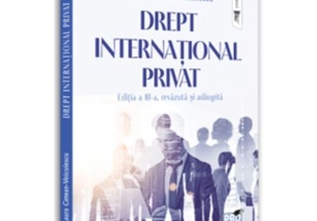 Drept international privat. Editia a 3-a, revazuta si adaugita - Laura Cetean-Voiculescu
