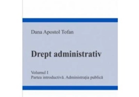 Drept administrativ. Volumul 1. Partea introductiva. Administratia publica
