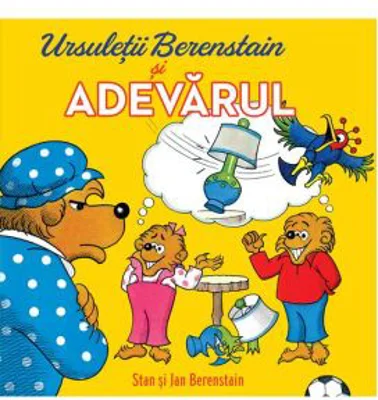 Ursuletii Berenstain si adevarul