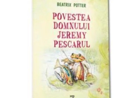Povestea domnului Jeremy Pescarul - Beatrix Potter