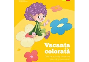Vacanta colorata. Clasa a 2-a. Caiet de activitati distractive (si un pic si instructive) - Rodica Gavris