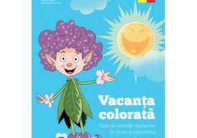 Vacanta colorata. Clasa 1. Caiet de activitati distractive (si un pic si instructive) - Rodica Gavris