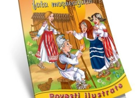 Fata babei si fata mosneagului. Poveste Ilustrata