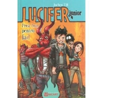 Lucifer junior. Prea bun pentru iad