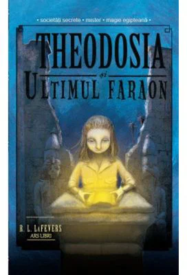 Theodosia si ultimul faraon (vol. 4)