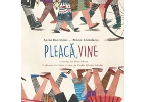 Pleaca, vine - Anna Kontoleon, Manos Kontoleon