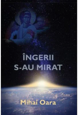 Ingerii s-au mirat - Mihai Oara