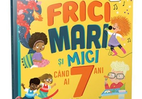 Frici mari si mici cand ai 7 ani - Hannah Wilson
