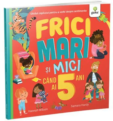 Frici mari si mici cand ai 5 ani - Hannah Wilson