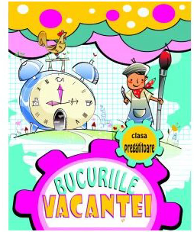 BV 0. Bucuriile vacantei, recapitulare, consolidare la finalul clasei pregatitoare