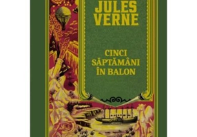 Cinci saptamani in balon. Volumul 4. Biblioteca Jules Verne
