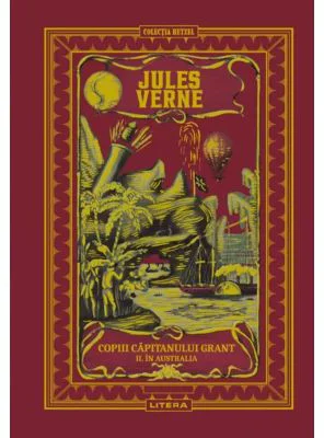 Copiii capitanului Grant 2. In Australia. Volumul 5. Biblioteca Jules Verne