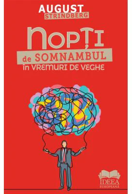 Nopti de somnambul in vremuri de veghe - August Strindberg