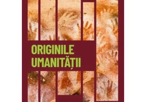Originile umanitatii. Istoria de dinainte de istorie. Volumul 40. Descopera istoria