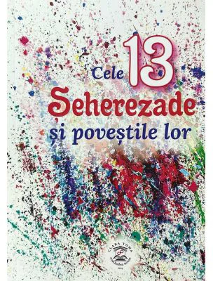 Cele 13 Seherezade si povestile lor