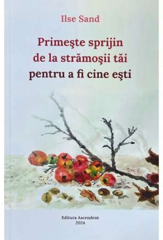 Primeste sprijin de la stramosii tai pentru a fi cine esti - Ilse Sand