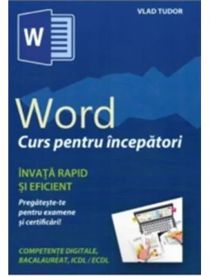 Word. Curs pentru incepatori - Vlad Tudor