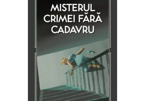 Misterul crimei fara cadavru (vol. 28) - Agatha Christie