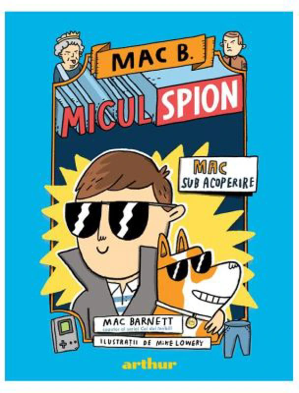 Mac B. Micul spion (1). Mac sub acoperire