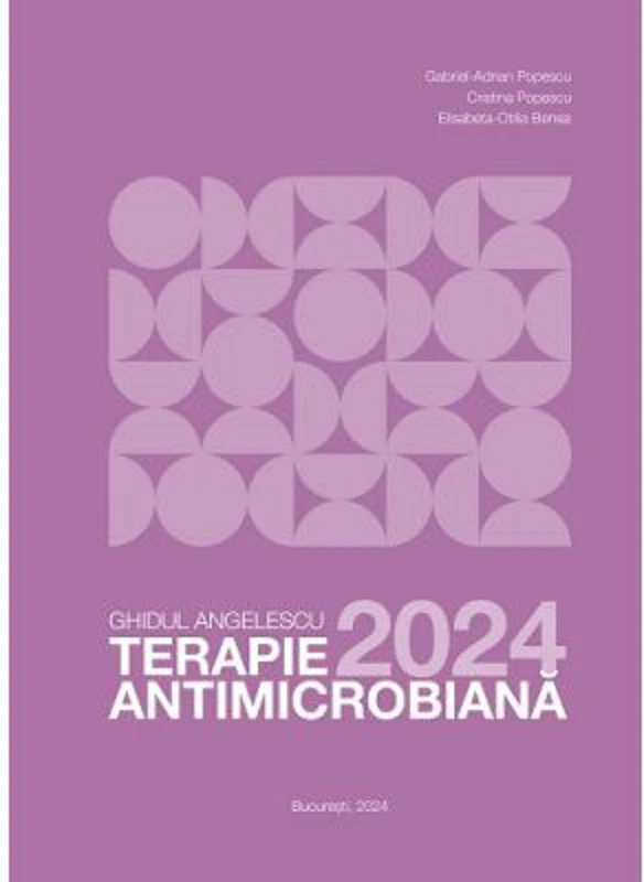Ghidul Angelescu. Terapie antimicrobiana 2024