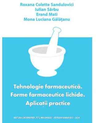 Tehnologie farmaceutica. Forme farmaceutice lichide. Aplicatii practice
