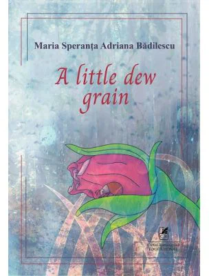A little dew grain - Adriana Badilescu