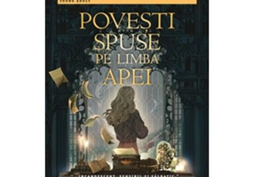 Povesti spuse pe limba apei - Ava Reid