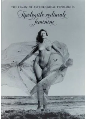 Tipologiile zodiacale feminine - Pierre Crie