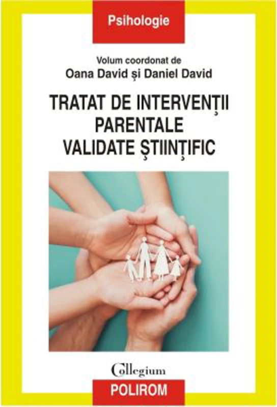 Tratat de interventii parentale validate stiintific - Oana David, Daniel David