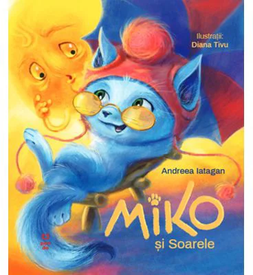 Miko si Soarele - Andreea Iatagan