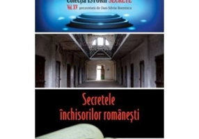 Secretele inchisorilor romanesti - Dan-Silviu Boerescu
