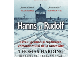 Hanns si Rudolf. Evreul german si capturarea comandantului de la Auschwitz - Thomas Harding
