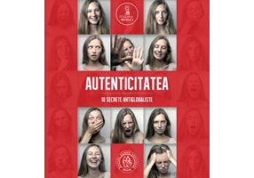 Autenticitatea. 10 secrete antiglobaliste - Antonio Amuza