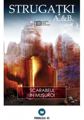 Scarabeul in musuroi - Arkadi Strugatki, Boris Strugatki