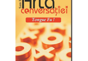 ARTA CONVERSATIEI - Tongue Fu! - Sam Horn