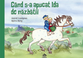 Cand s-a apucat Ida de nazbatii - Astrid Lindgren