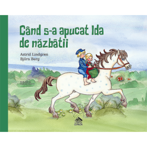 Cand s-a apucat Ida de nazbatii - Astrid Lindgren