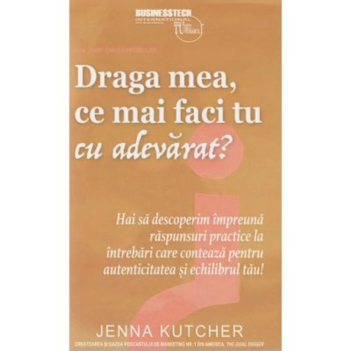 Draga mea, ce mai faci tu cu adevarat? - Jenna Kutcher
