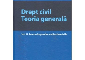 Drept civil. Teoria generala Volumul 2 Teoria drepturilor subiective civile - Marian Nicolae