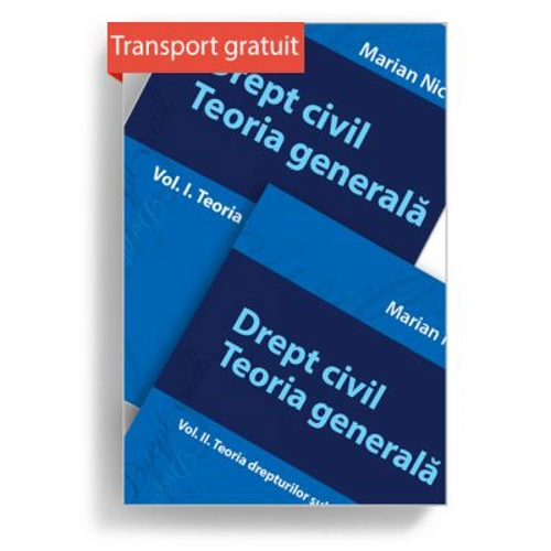 Pachet Drept civil Teoria generala Volumele I si II Marian Nicolae