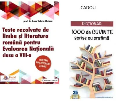Teste rezolvate de limba si literatura romana pentru Evaluarea Nationala clasa 8 + CADOU Dictionar 1000 de cuvinte scrise cu cratima