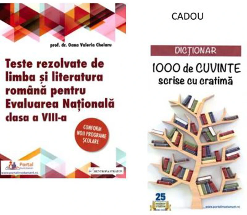 Teste rezolvate de limba si literatura romana pentru Evaluarea Nationala clasa 8 + CADOU Dictionar 1000 de cuvinte scrise cu cratima