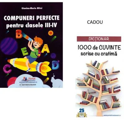 Compuneri perfecte pentru clasele 3-4 + CADOU Dictionar 1000 de cuvinte scrise cu cratima
